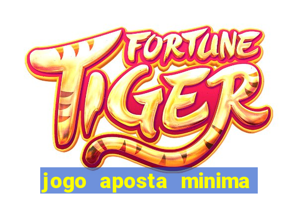 jogo aposta minima 1 real