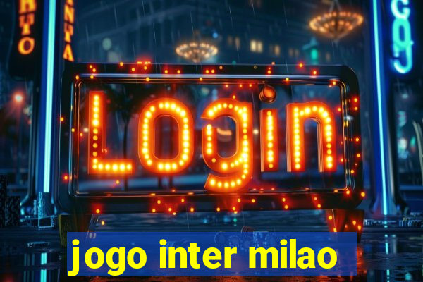 jogo inter milao