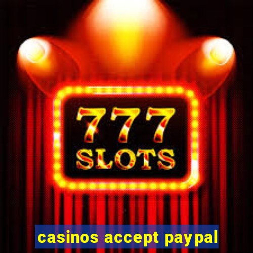 casinos accept paypal