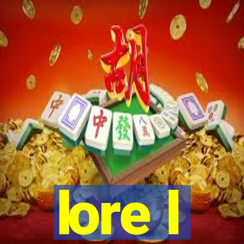 lore l