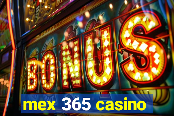 mex 365 casino