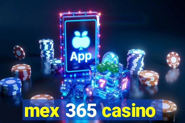 mex 365 casino