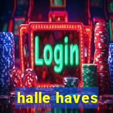 halle haves