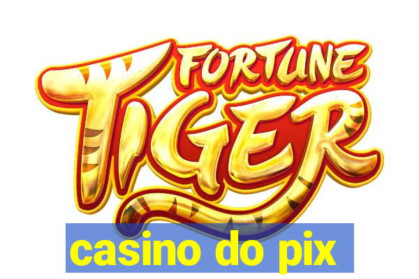 casino do pix