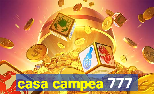 casa campea 777