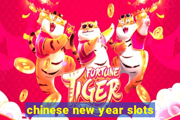 chinese new year slots