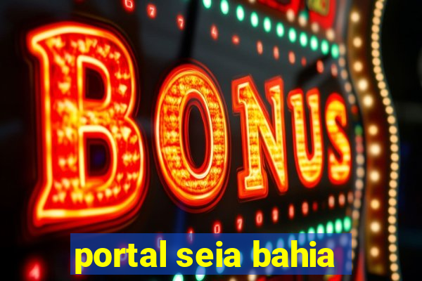 portal seia bahia