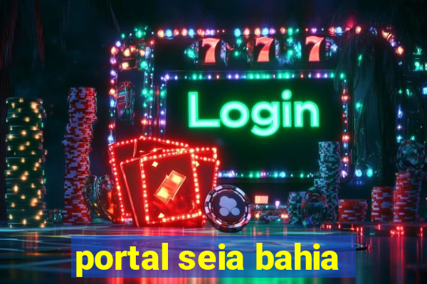 portal seia bahia