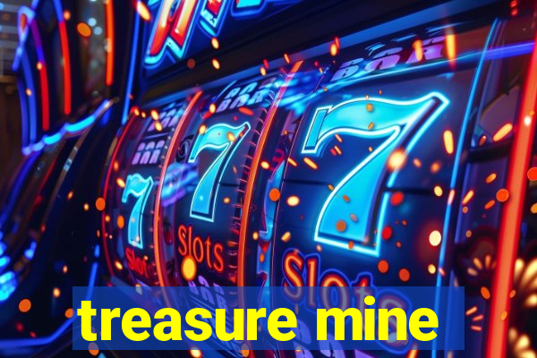 treasure mine