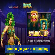 como jogar no bodog