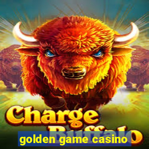 golden game casino