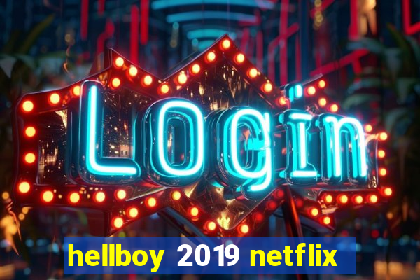 hellboy 2019 netflix