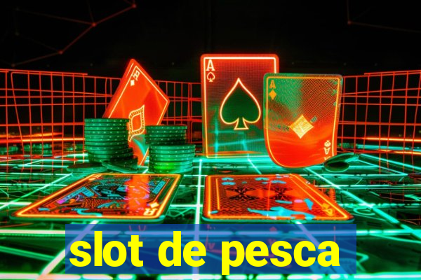 slot de pesca