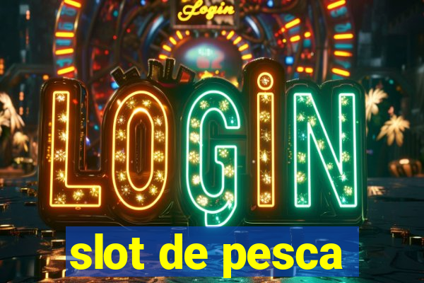 slot de pesca