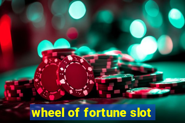 wheel of fortune slot