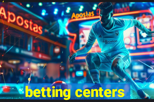 betting centers