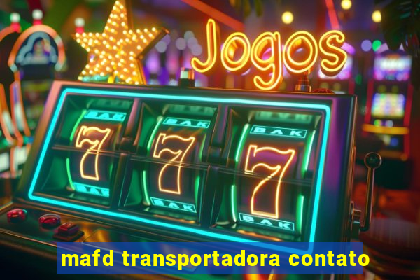 mafd transportadora contato