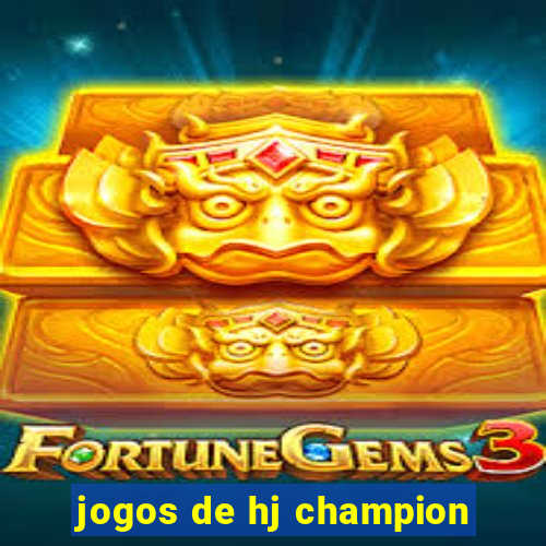 jogos de hj champion