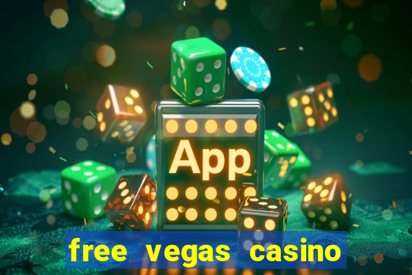 free vegas casino slots games