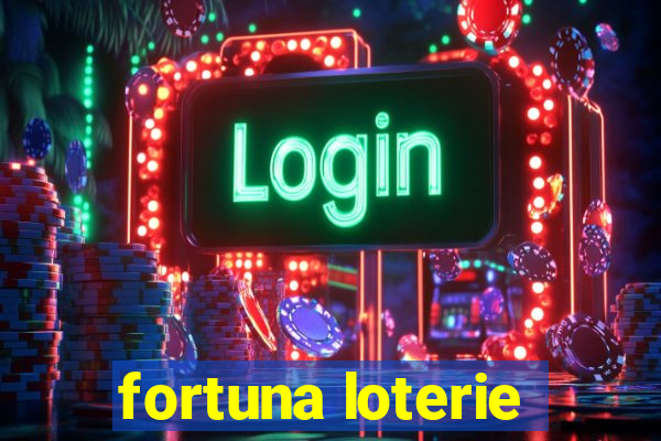 fortuna loterie