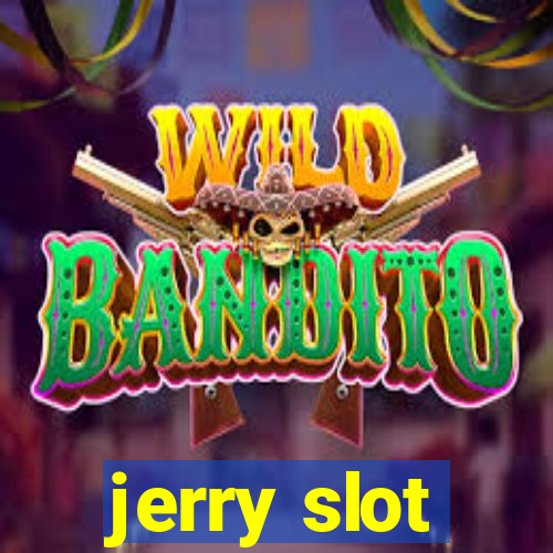 jerry slot