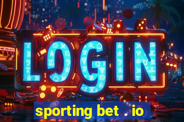 sporting bet . io