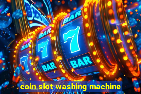 coin slot washing machine