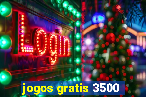 jogos gratis 3500