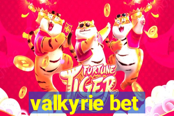 valkyrie bet