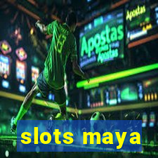 slots maya