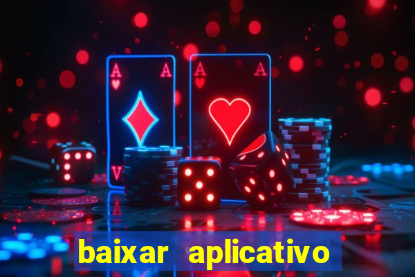 baixar aplicativo de jogos