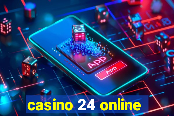 casino 24 online