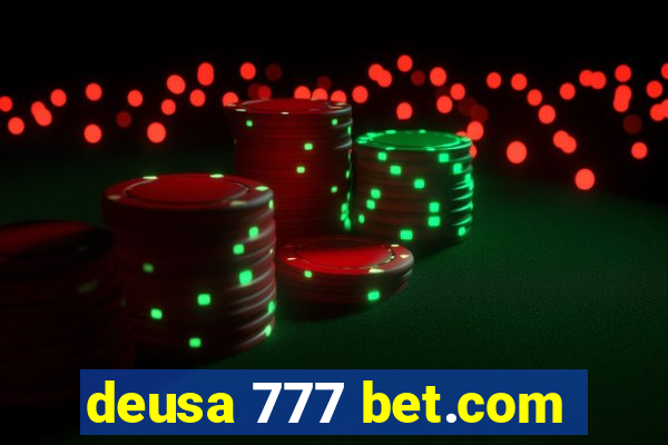 deusa 777 bet.com