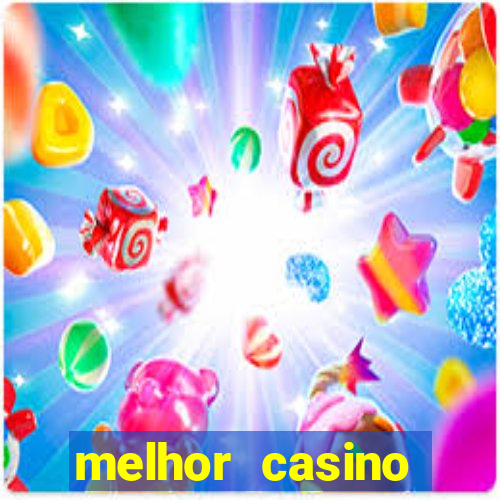 melhor casino online para ganhar dinheiro