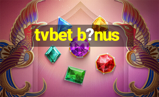 tvbet b?nus