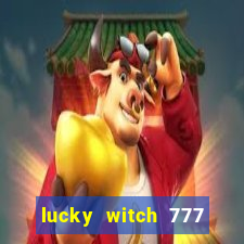 lucky witch 777 slot free play