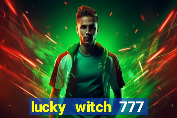 lucky witch 777 slot free play