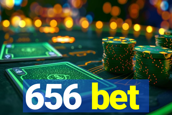 656 bet