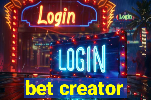 bet creator