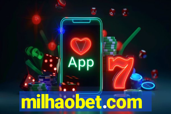 milhaobet.com