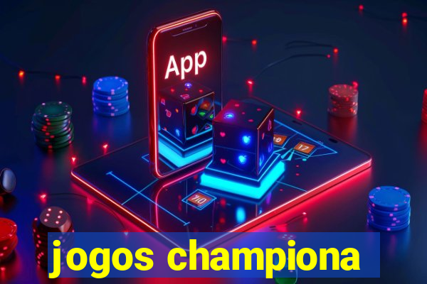 jogos championa