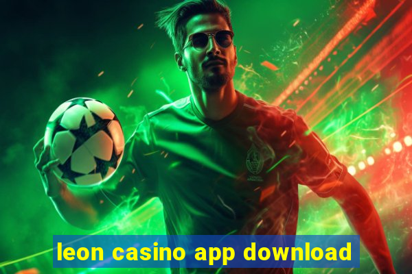 leon casino app download