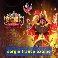 sergio franco exame