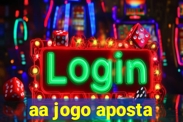 aa jogo aposta