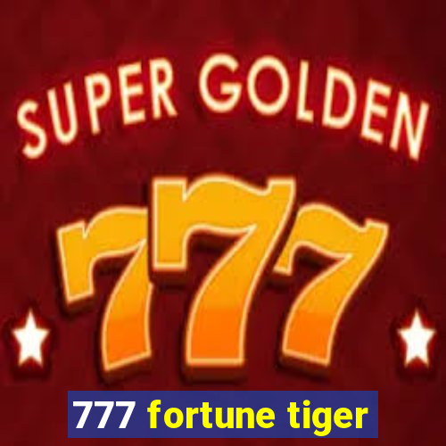 777 fortune tiger