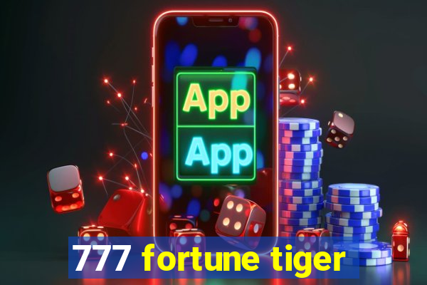 777 fortune tiger