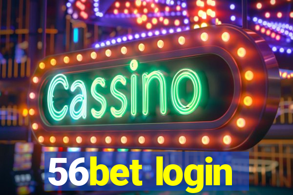 56bet login