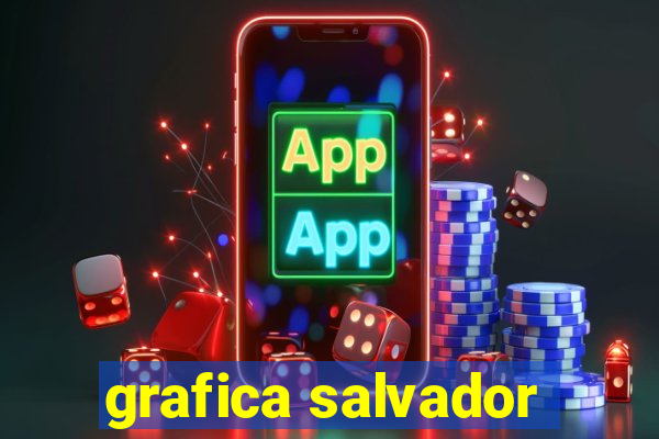 grafica salvador