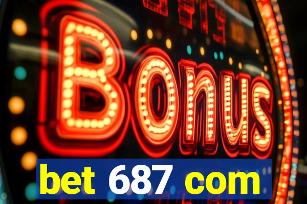 bet 687 com