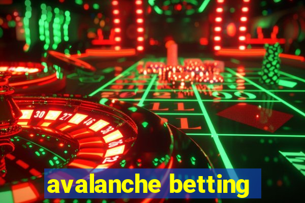 avalanche betting